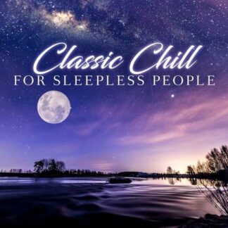 Classic Chill For Sleeple 1CD