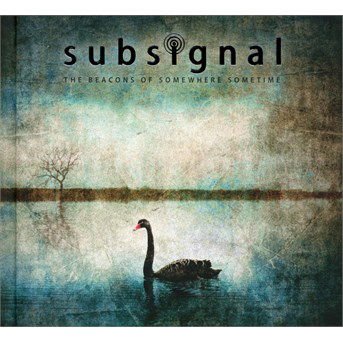 Subsignal - The Beacons Of Somewhere Sometime 1CD