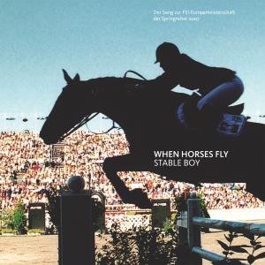 Stable Boy - When Horses Fly 1CD