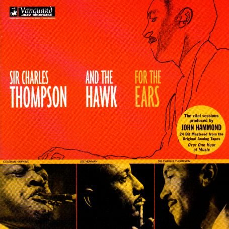 Sir Charles Thompson - For The Ears 1CD