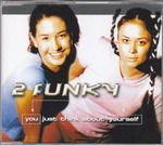Two Funky - You Just Think About Your 1CD