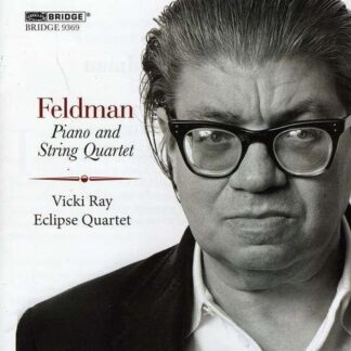 Feldman / Ray / Eclipse Quartet - Morton Feldman: Piano & String Quartet 1CD