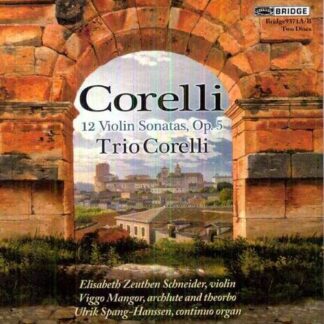 Corelli / Schneider / Mangor / Spang-hanssen - 12 Sonatas 2CD