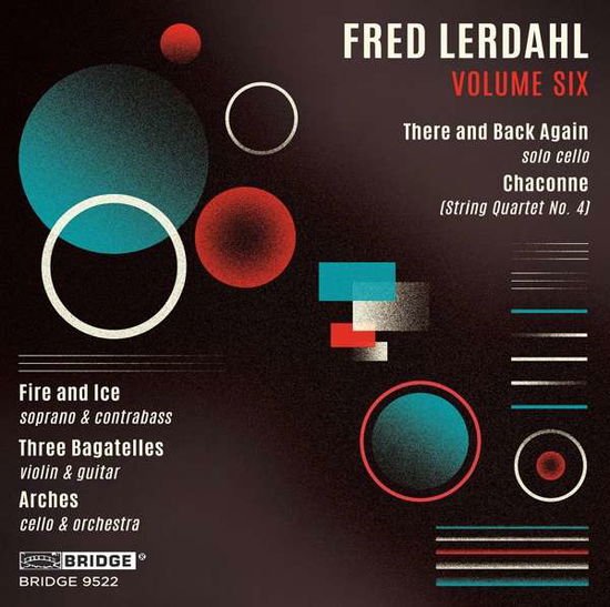Lerdahl Fred - Fred Lerdahl: Volume Six 1CD