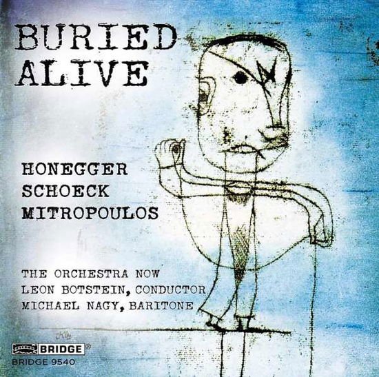 Honegger / Botstein / Nagy - Buried Alive 1CD
