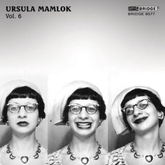 Mamlok / Linder / Muckensturm - Music of Ursula Mamlok Vol. 6 1CD