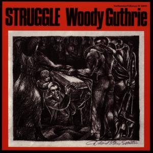 Woody Guthrie - Struggle 1CD