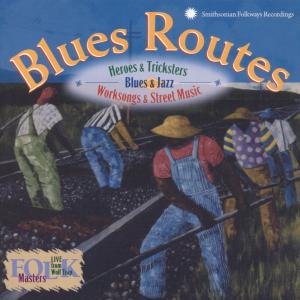Blues Routes: Heroes & Tricksters / Various - Blues Routes. Heroes And Tricksters 1CD