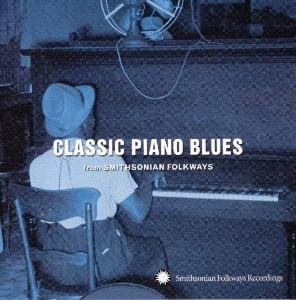 Classic Piano Blues: from Smithsonian / Various - Classic Piano Blues: from Smithsonian / Various 1CD