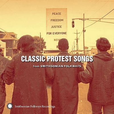 Classic Protest Songs: Smithsonian Folkways / Var - Classic Protest Songs: Smithsonian Folkways / Var 1CD