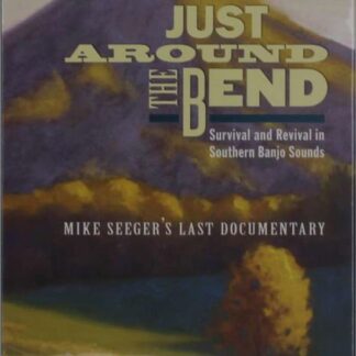 Mike Seeger Various - Just Around the Bend DVD