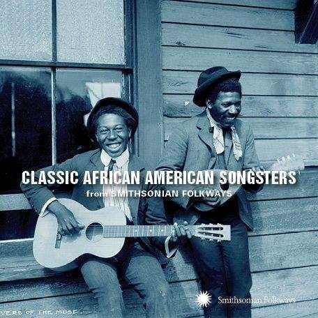 Classic African American Songsters from Smithsonia - Classic African American Songsters 1CD