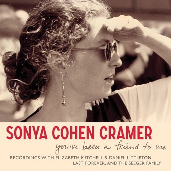 Sonya Cohen Cramer - You’ve Been A Friend To Me 1CD