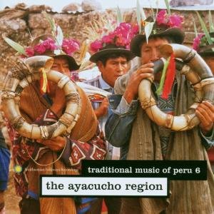Traditional Music of Peru 6: Ayacucho Region / Var - Traditional Music of Peru 6: Ayacucho Region / Var 1CD