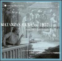Matanzas Cuba Ca 1957: Afro-cuban Sacred Music / Var - Matanzas Cuba, Ca. 1957 Afro-Cuban Sacred Music Fr 1CD