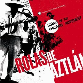 Rolas De Aztlan - Rolas De Aztlan. Songs Of The Chicano Movement 1CD