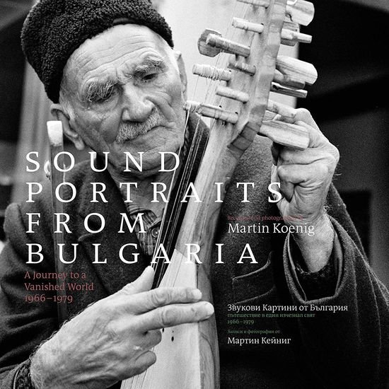 Sound Portraits From Bulgaria: A Journey To A Vanished World 1966-1979 1CD