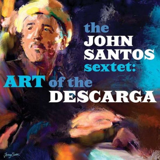 John Santos Sextet - Art of the Descarga 1CD