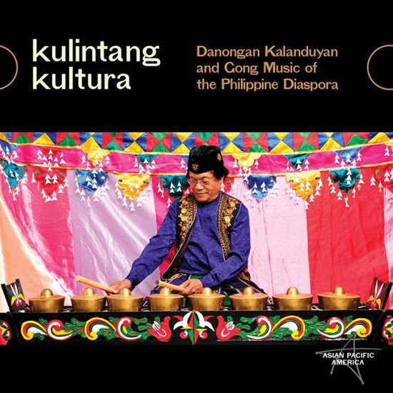 Kalanduyan, Danongan & The Palabuniyan Kulintang E - Kulintang Kultura 2CD