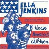 Ella Jenkins - We Are Americas Children 1CD