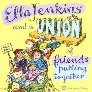 Ella Jenkins - Ella Jenkins & a Union of Friends Pulling Together 1CD
