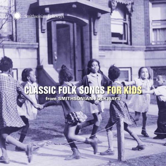 Classic Folk Songs for Kids from Smithsonian / Var - Classic Folk Songs For Kids 1CD