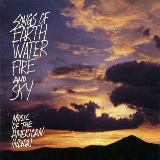 Seneca Members Of The San Juan Pueblo - Songs Of Earth Water Fire And Sky: Music Of The American Indian 1CD