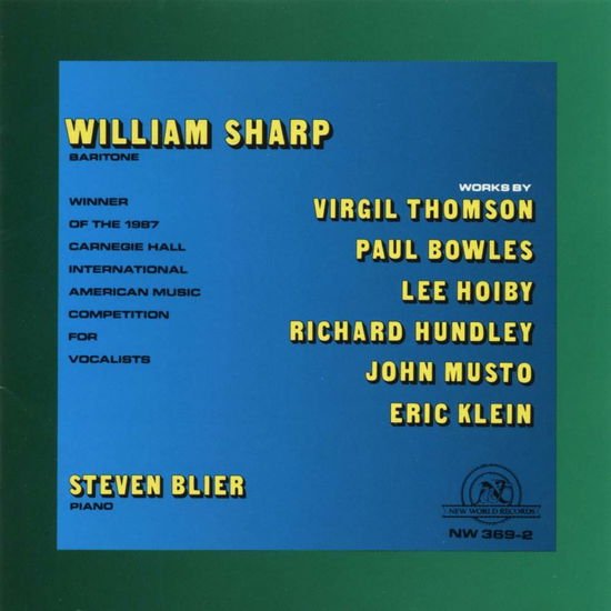 William Sharp & Steven Blier - Works by Thomson, Bowles, Hoiby, Hundley, Musto and Klein 1CD
