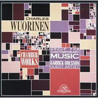 Garrick Ohlsson The Group For Contemporary Music - Wuorinen: Chamber Works 1CD