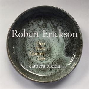 Camera Lucida - Robert Erickson Duo 1CD