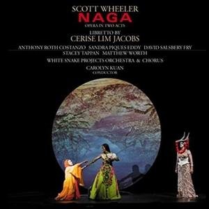 SOLOISTS; WHITE SNAKE PROJECTS SCOTT WHEELER NAGA CD
