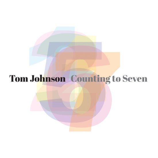 Tom Johnson - Counting To Seven 1CD