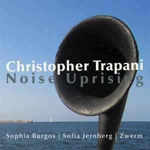 Christopher Trapani - Noise Uprising 2CD