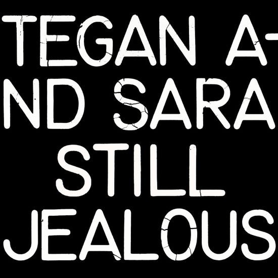 Tegan & Sara - Still Jealous 1CD