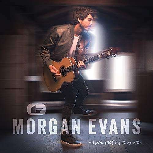Morgan Evans - Things That We Drink To 1CD