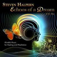 STEVEN HALPERN Echoes Of A Dream CD