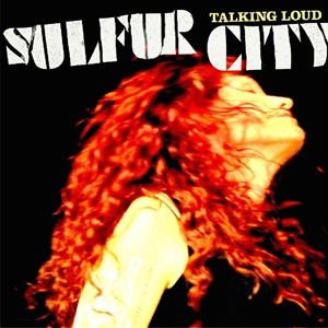 Sulfur City - Talking Loud 1CD