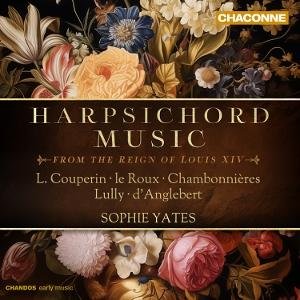 SOPHIE YATES HARPSICHORD MUSIC LOUIS XIV CD