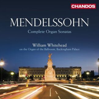 Mendelssohn / Whitehead - Complete Organ Sonatas 1CD
