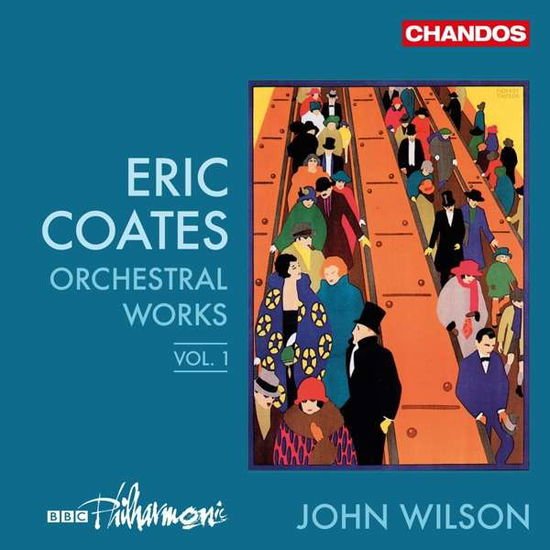 BBC PHIL/WILSON COATESORCH WORKS VOL 1 CD