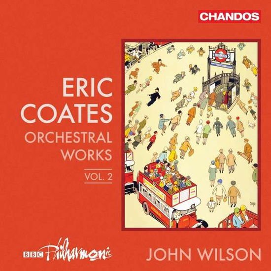 BBC PHIL/JOHN WILSON COATESORCH WORKS VOL 2 CD