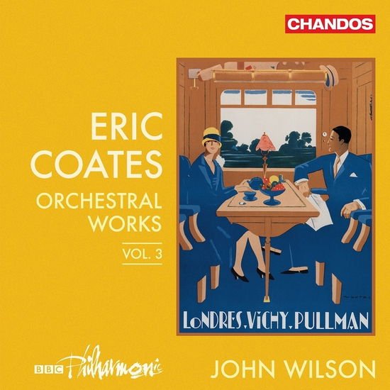 BBC PHILHARMONIC; JOHN WILSON ERIC COATES ORCHESTRAL WORKS CD