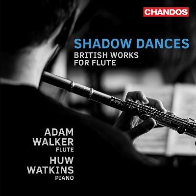 Adam Walker - Shadow Dances - British Works for Flute 1CD
