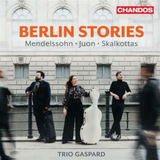 Trio Gaspard - Berlin Stories: Mendelssohn, Juon 1CD