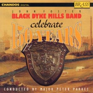 Black Dyke Mills Band - 150 Years of the John Foster Black Dyke Mills 1CD