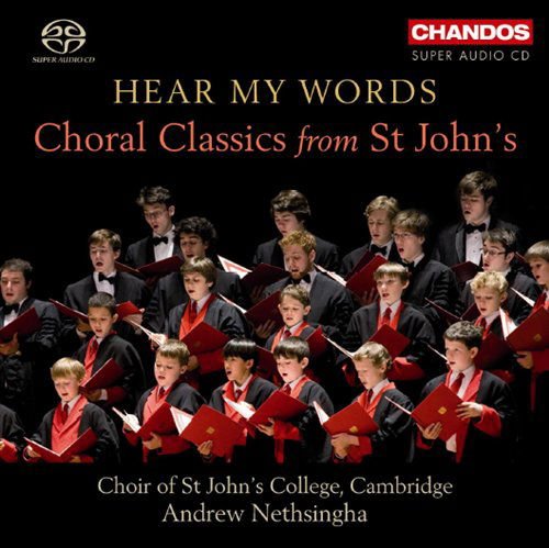 Choir of St Johns College Cambridge / Nethsingha - Hear My Words: Choral Classics from St Johns 1CD