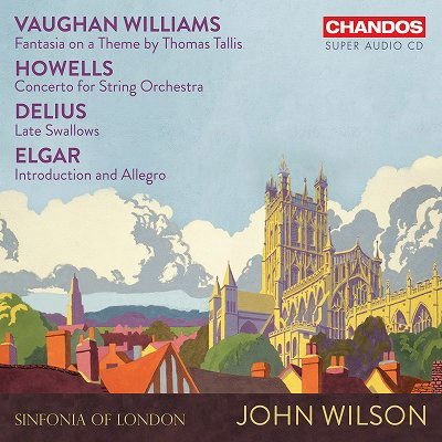 Sinfonia of London / John Wilson - R.V. Williams: Fantasia On A Theme By T. Tallis / H. Howells: Concerto For String Orchestra / F. Delius: Late Swallows / Sir E. Elgar: Introduction And Allegro 1CD