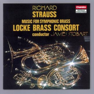 Strauss / Locke Brass Consort - Music for Symphonic Brass 1CD