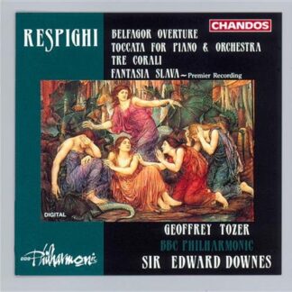 Respighi / Tozer / Downes / Bbc Philharmonic - Belfagor Overture / Toccata for Piano 1CD