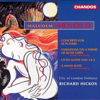 Arnold / Hickox / City of London Sinfonia - Little Suites 1 2 & 3 / Concerto for 28 Players 1CD
